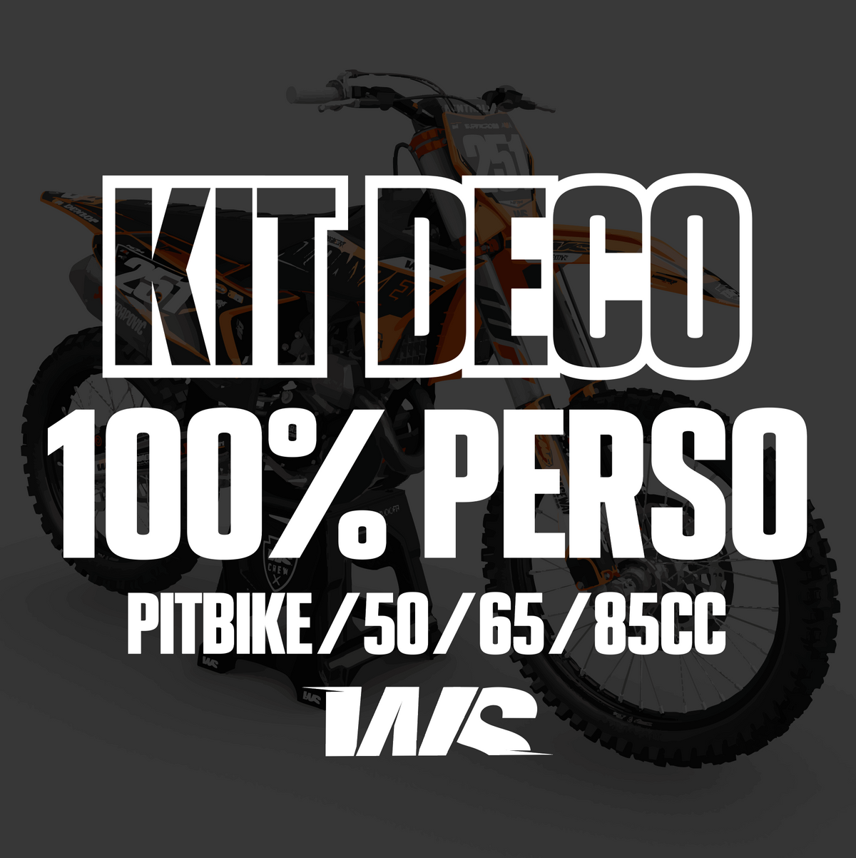 Kit Déco 100% Perso - 50/65/85cc/Pitbike
